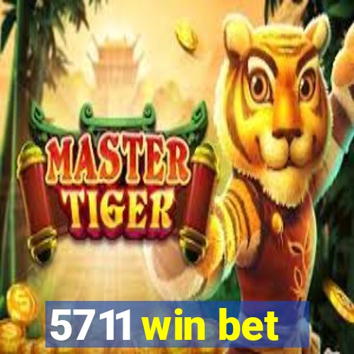 5711 win bet